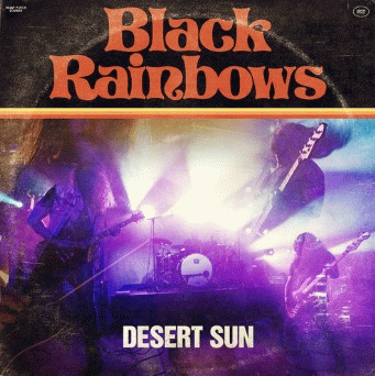 Black Rainbows : Desert Sun